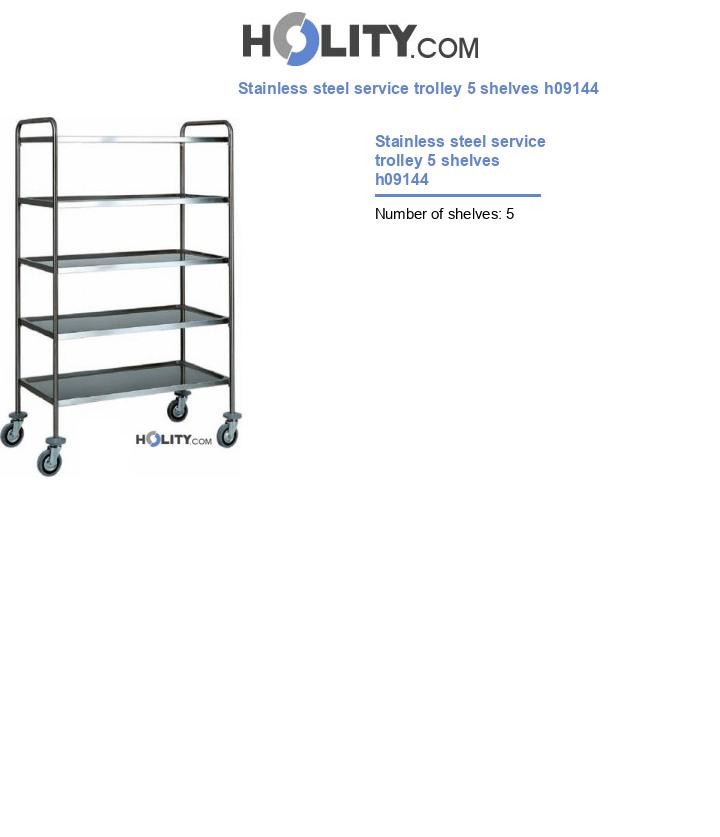 Stainless steel service trolley 5 shelves h09144
