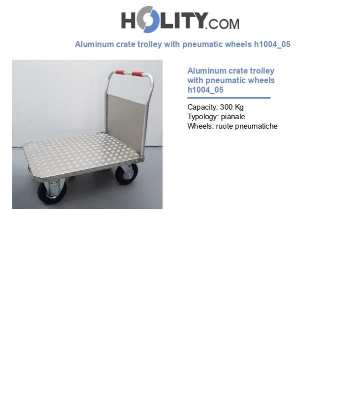 Aluminum crate trolley with pneumatic wheels h1004_05