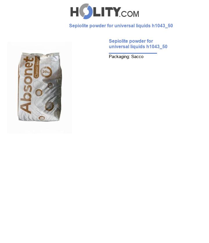 Sepiolite powder for universal liquids h1043_50