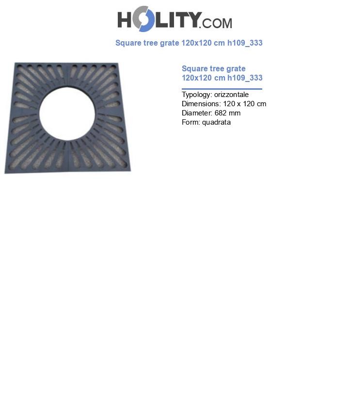 Square tree grate 120x120 cm h109_333