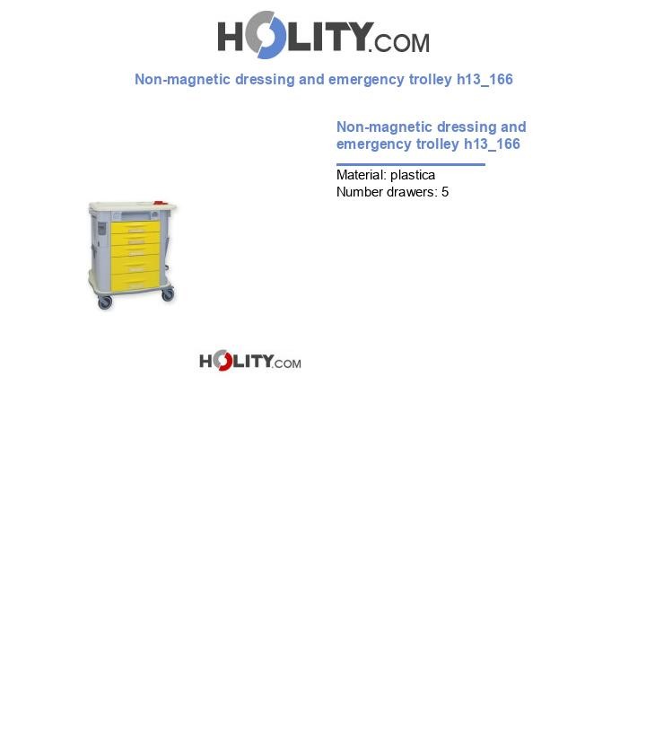 Non-magnetic dressing and emergency trolley h13_166