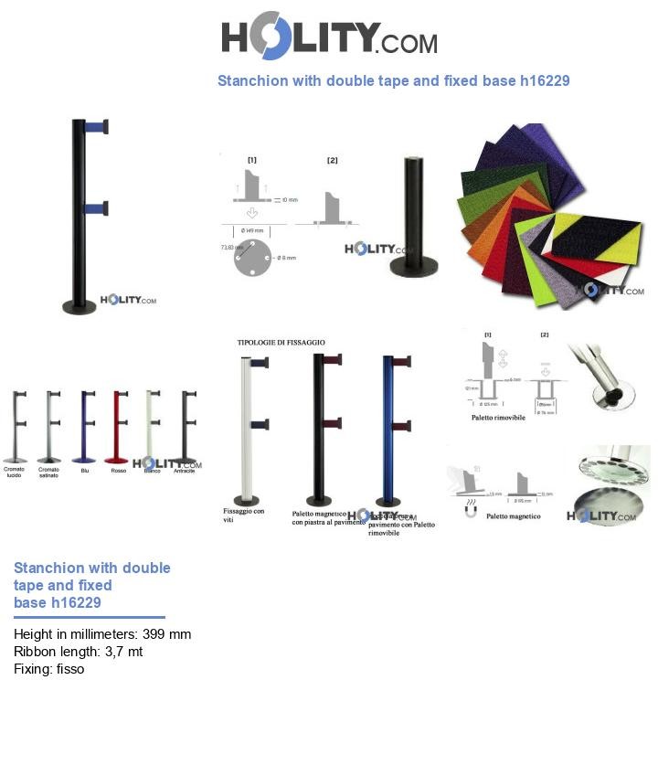 Stanchion with double tape and fixed base h16229
