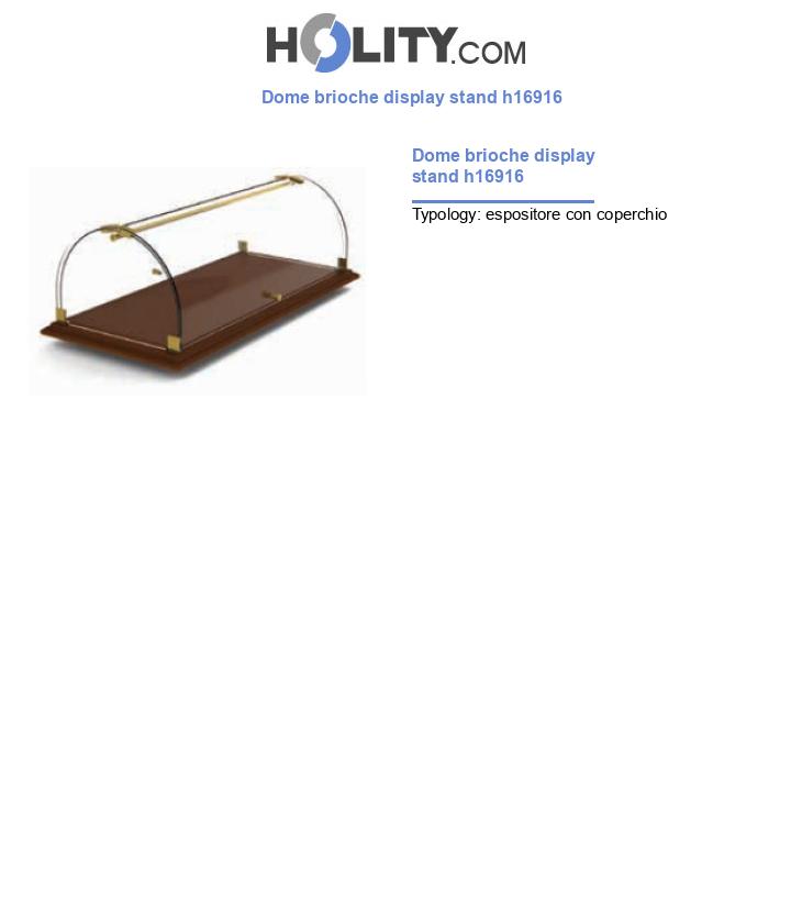 Dome brioche display stand h16916
