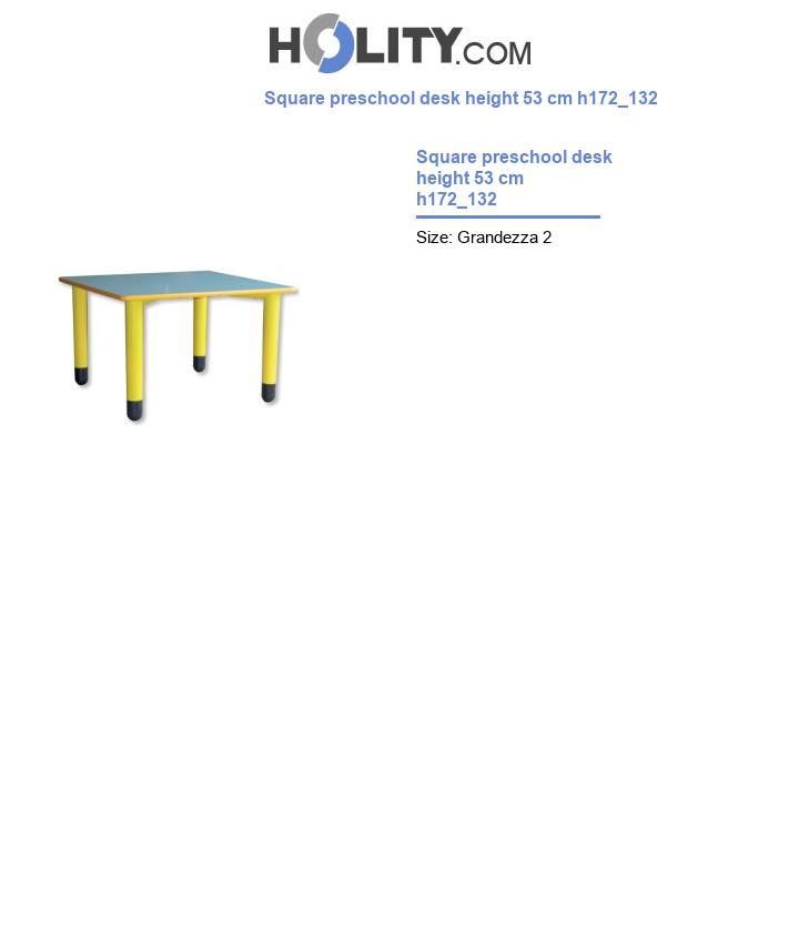 Square preschool desk height 53 cm h172_132