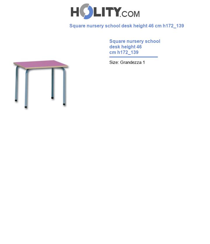 Square nursery school desk height 46 cm h172_139