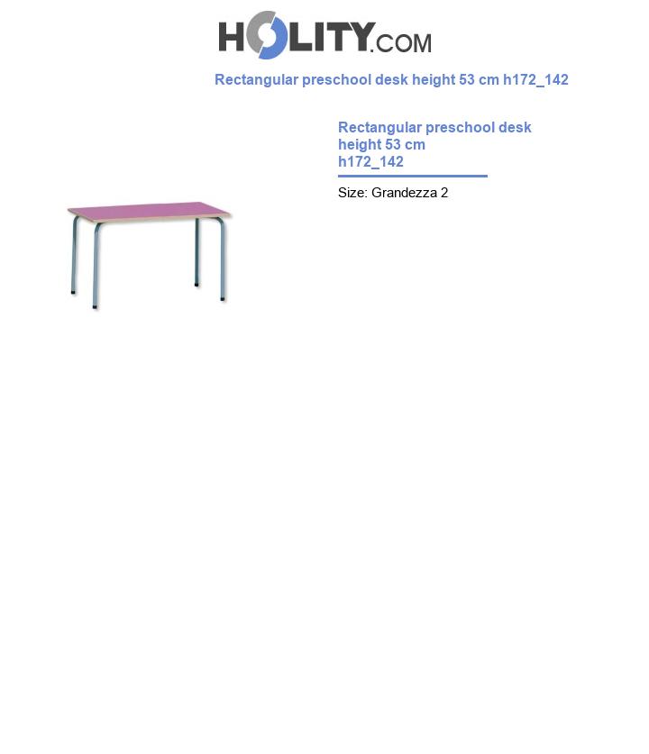 Rectangular preschool desk height 53 cm h172_142