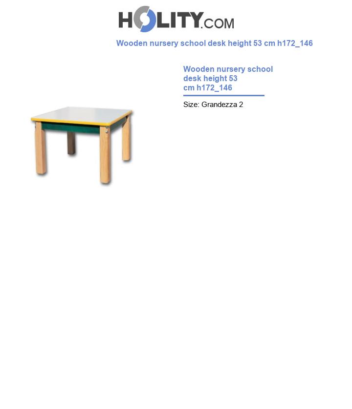 Wooden nursery school desk height 53 cm h172_146