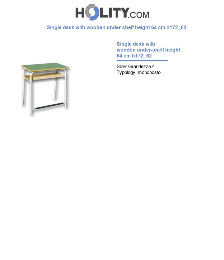 Single desk with wooden under-shelf height 64 cm h172_62