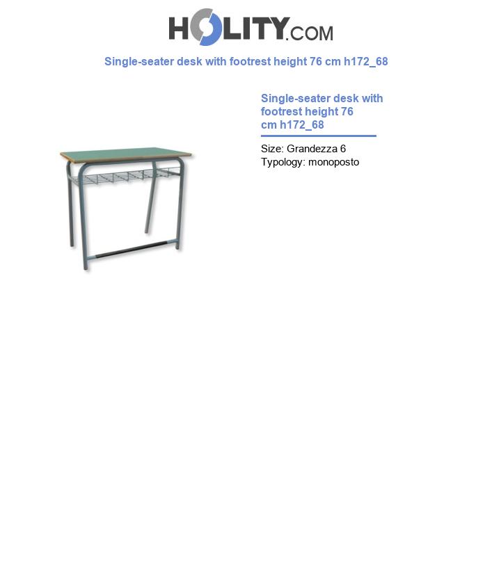 Single-seater desk with footrest height 76 cm h172_68