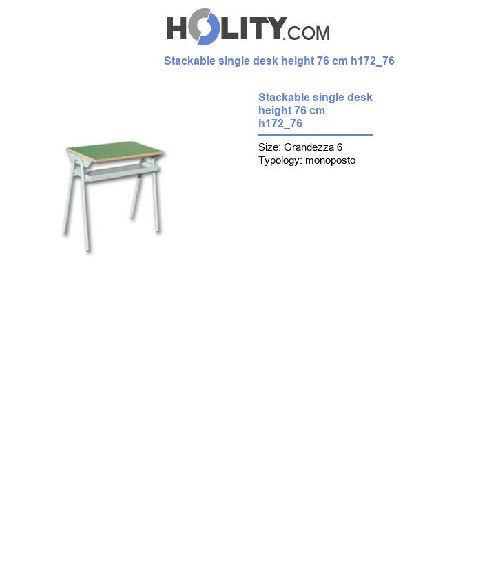 Stackable single desk height 76 cm h172_76