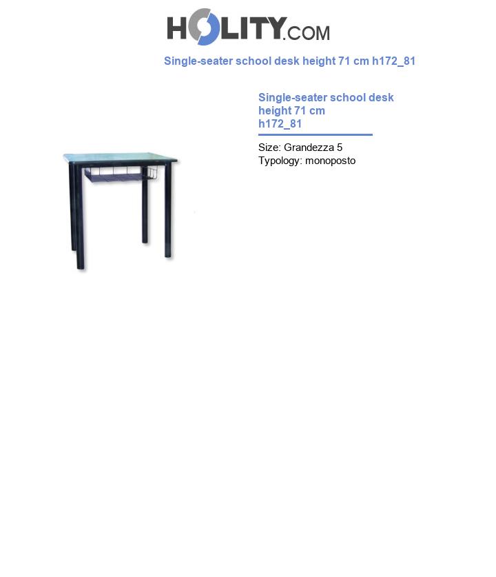 Single-seater school desk height 71 cm h172_81