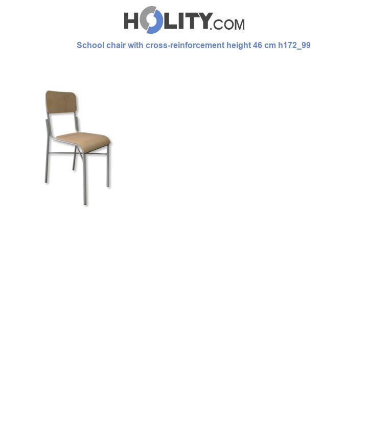 School chair with cross-reinforcement height 46 cm h172_99