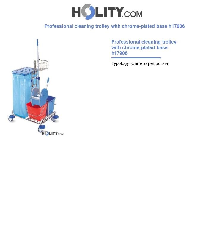 Professional cleaning trolley with chrome-plated base h17906