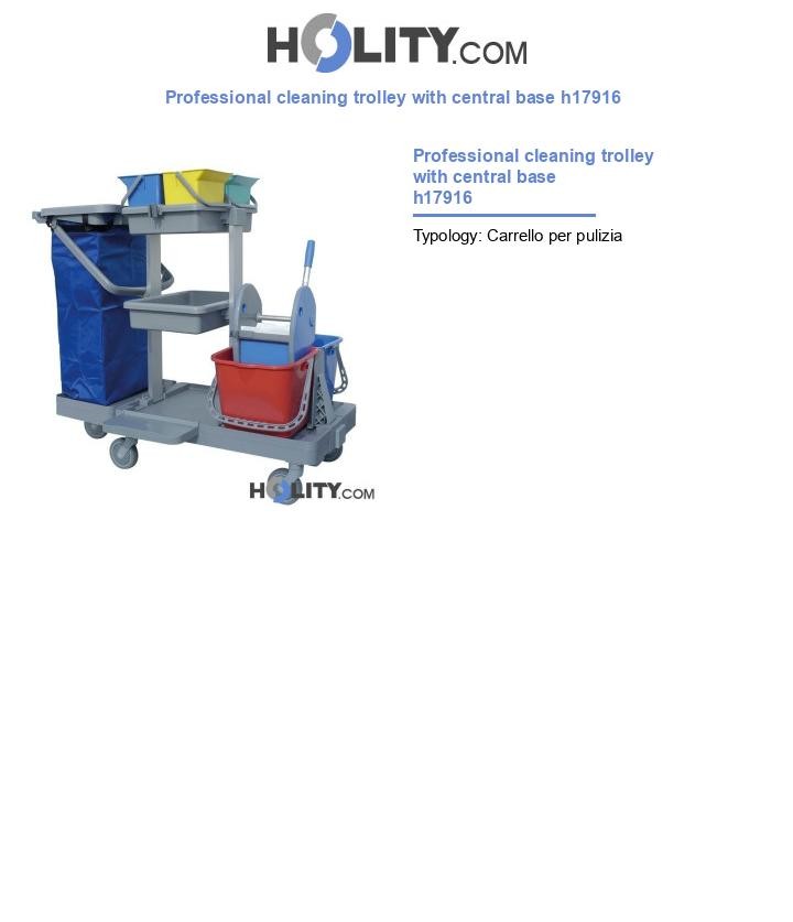 Professional cleaning trolley with central base h17916