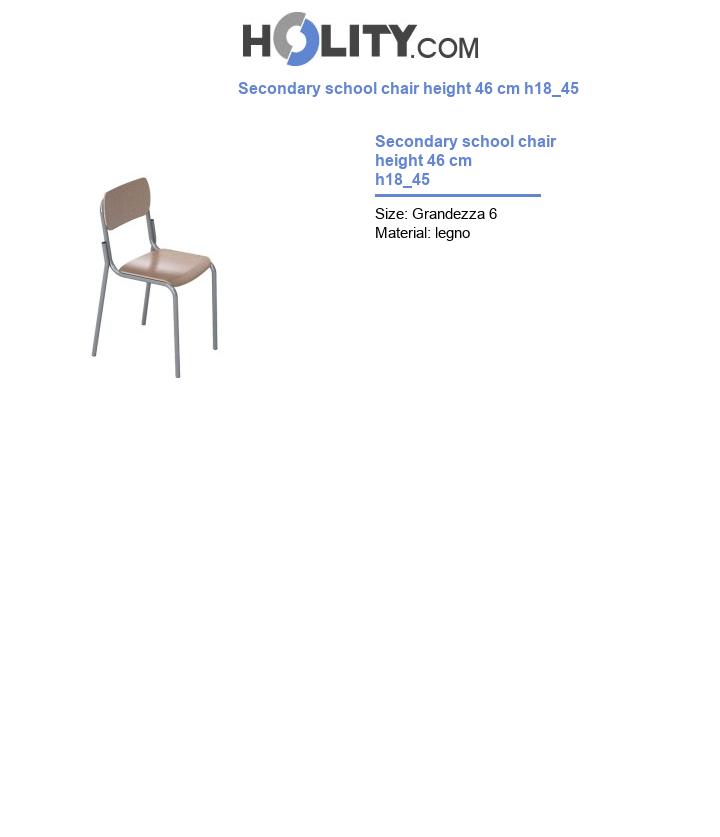 Secondary school chair height 46 cm h18_45