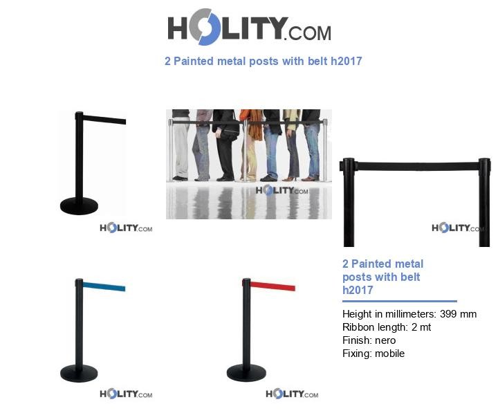 2 Painted metal posts with belt h2017