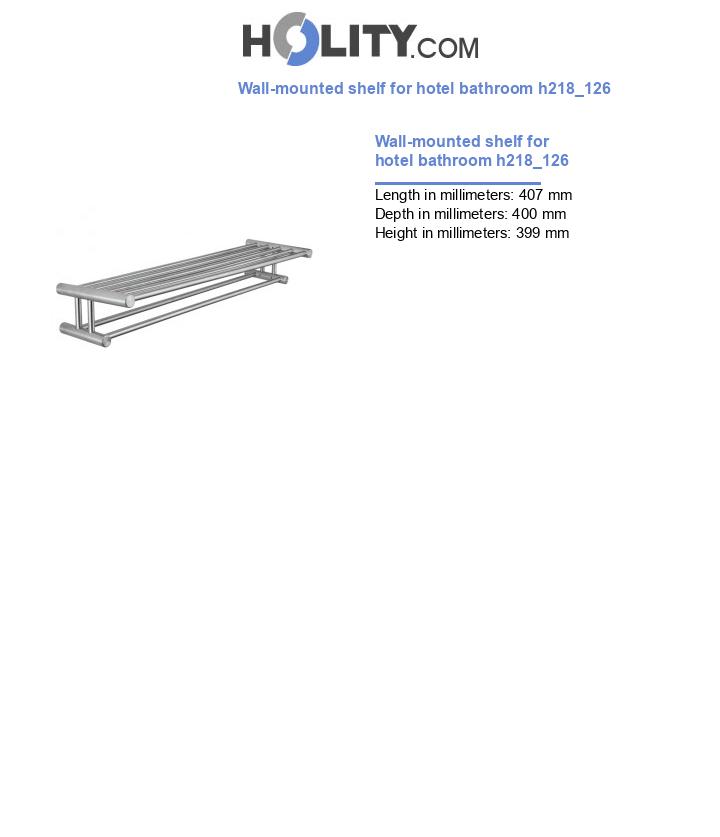 Wall-mounted shelf for hotel bathroom h218_126