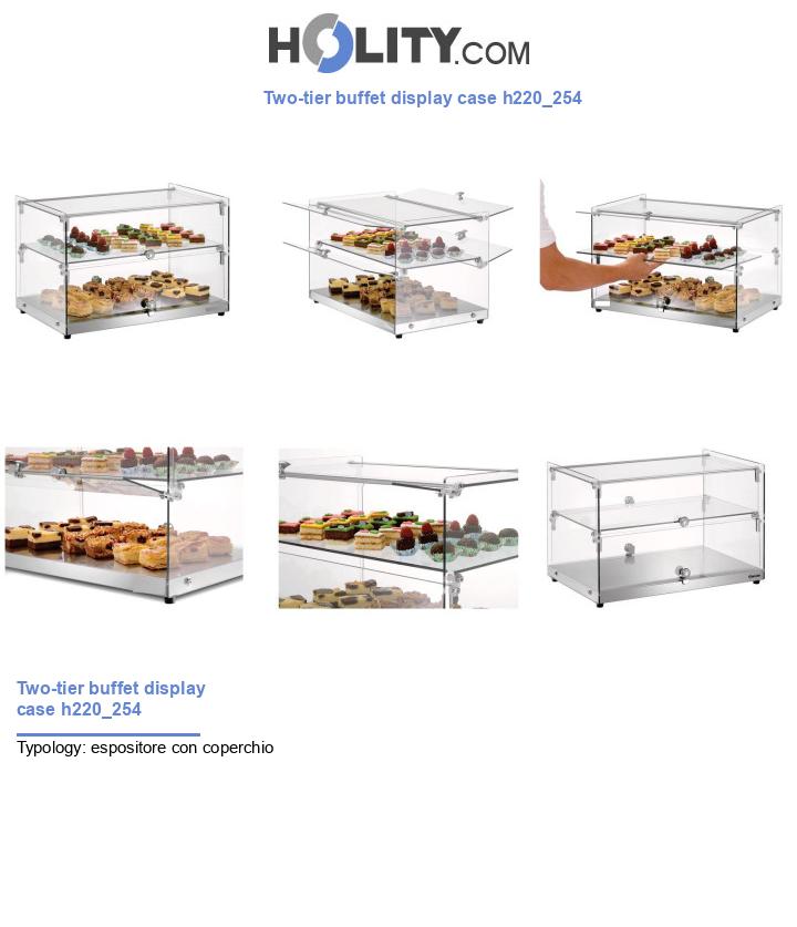 Two-tier buffet display case h220_254