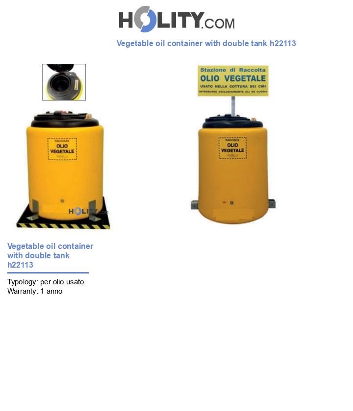 Vegetable oil container with double tank h22113