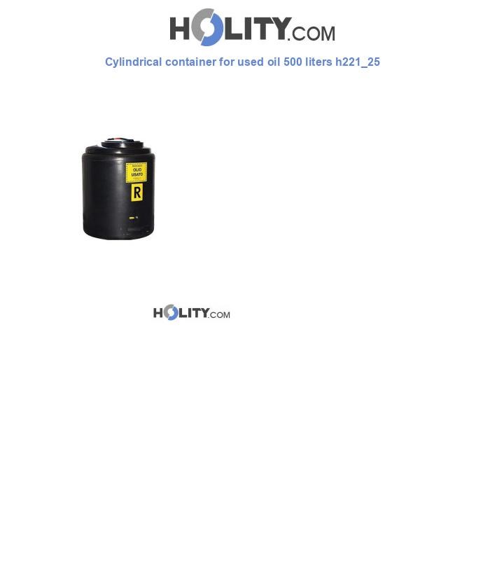 Cylindrical container for used oil 500 liters h221_25