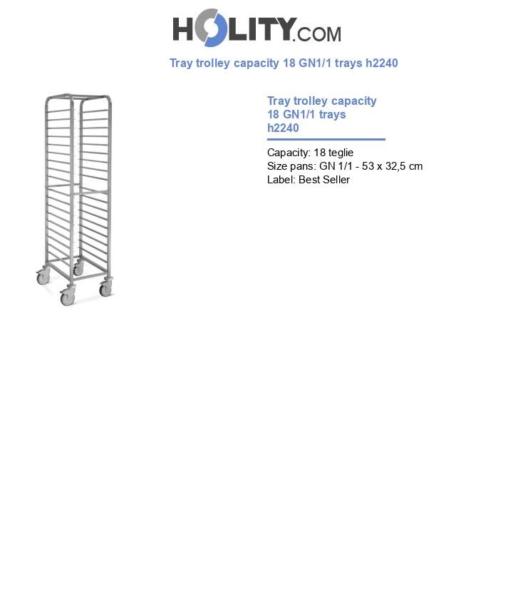 Tray trolley capacity 18 GN1/1 trays h2240