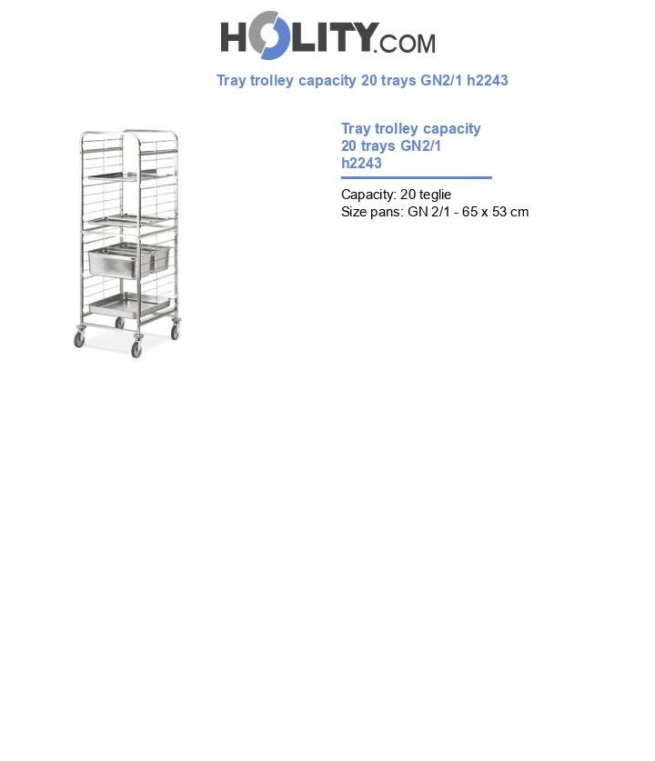 Tray trolley capacity 20 trays GN2/1 h2243