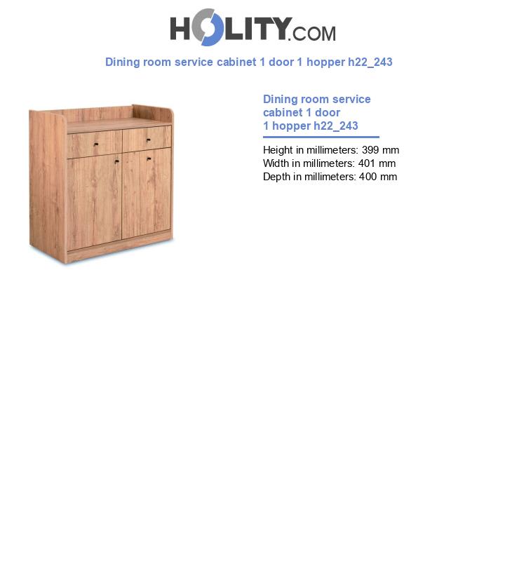 Dining room service cabinet 1 door 1 hopper h22_243