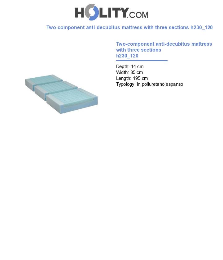 Two-component anti-decubitus mattress with three sections h230_120