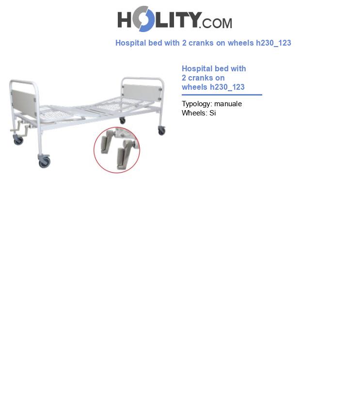 Hospital bed with 2 cranks on wheels h230_123