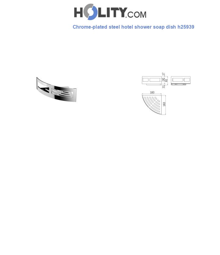 Chrome-plated steel hotel shower soap dish h25939