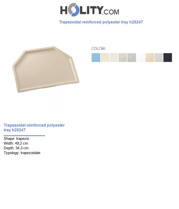 Trapezoidal reinforced polyester tray h28247
