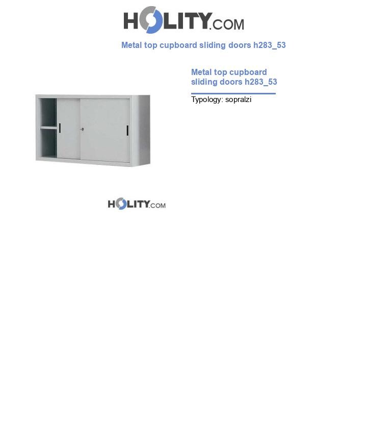 Metal top cupboard sliding doors h283_53