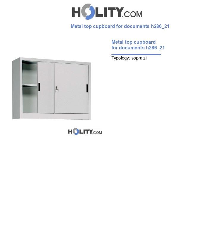 Metal top cupboard for documents h286_21