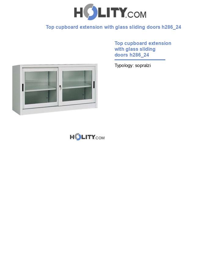 Top cupboard extension with glass sliding doors h286_24