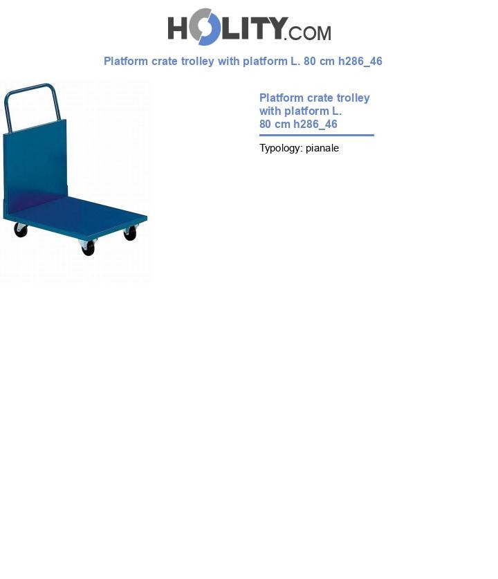 Platform crate trolley with platform L. 80 cm h286_46