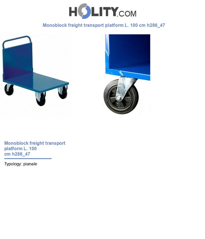 Monoblock freight transport platform L. 100 cm h286_47