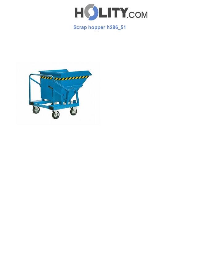 Scrap hopper h286_51