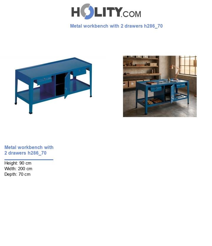 Metal workbench with 2 drawers h286_70