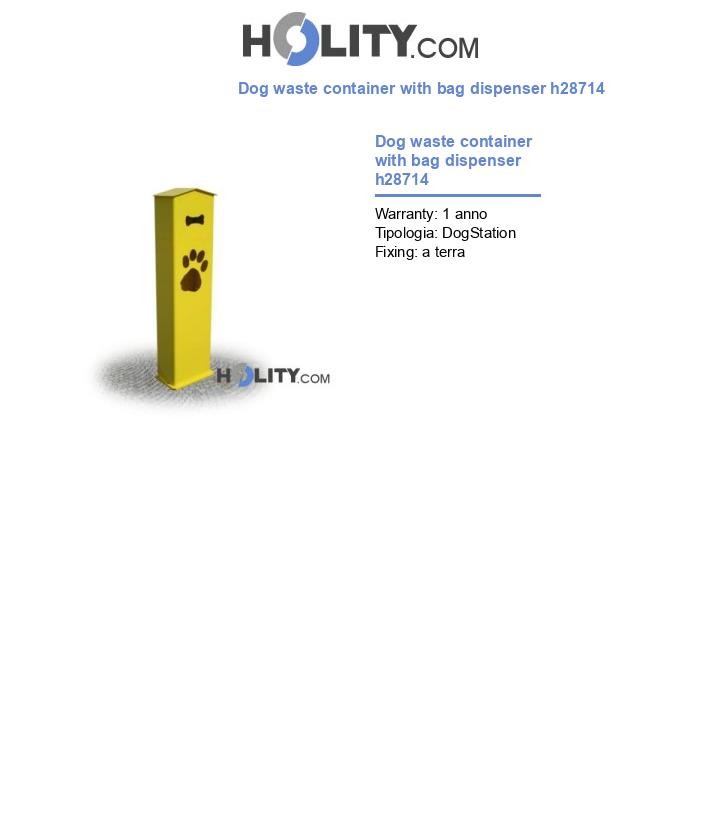 Dog waste container with bag dispenser h28714