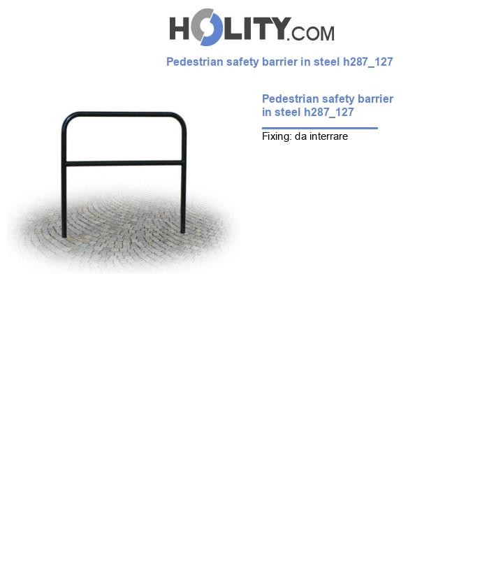 Pedestrian safety barrier in steel h287_127
