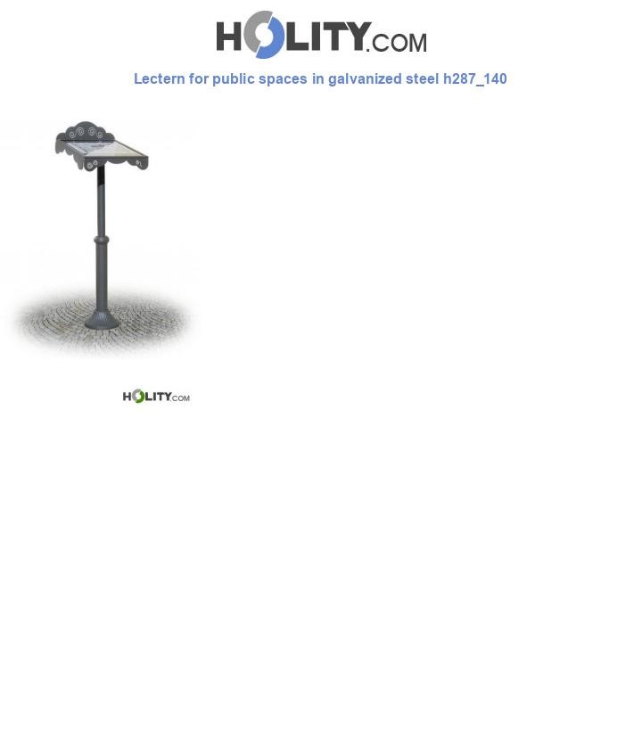 Lectern for public spaces in galvanized steel h287_140