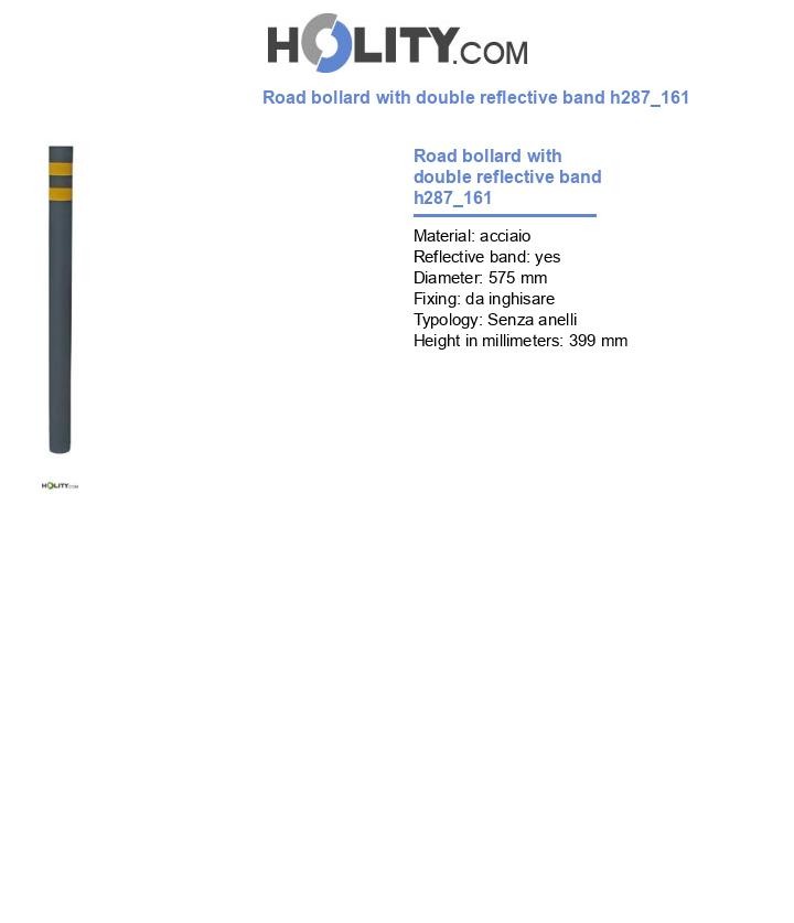Road bollard with double reflective band h287_161