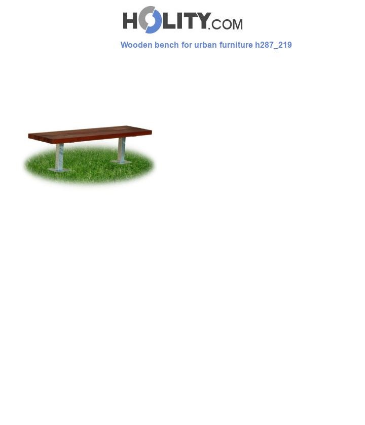 Wooden bench for urban furniture h287_219