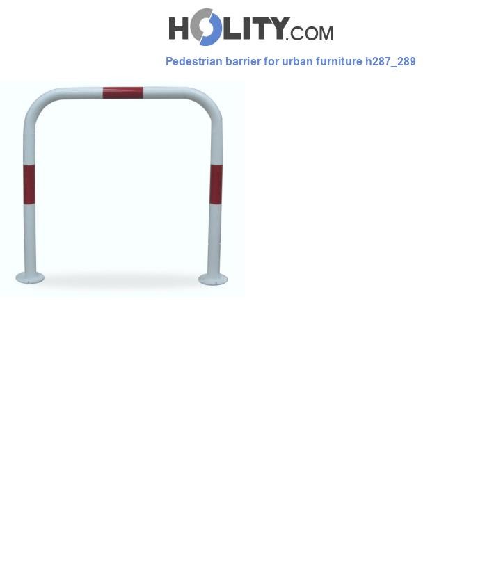 Pedestrian barrier for urban furniture h287_289