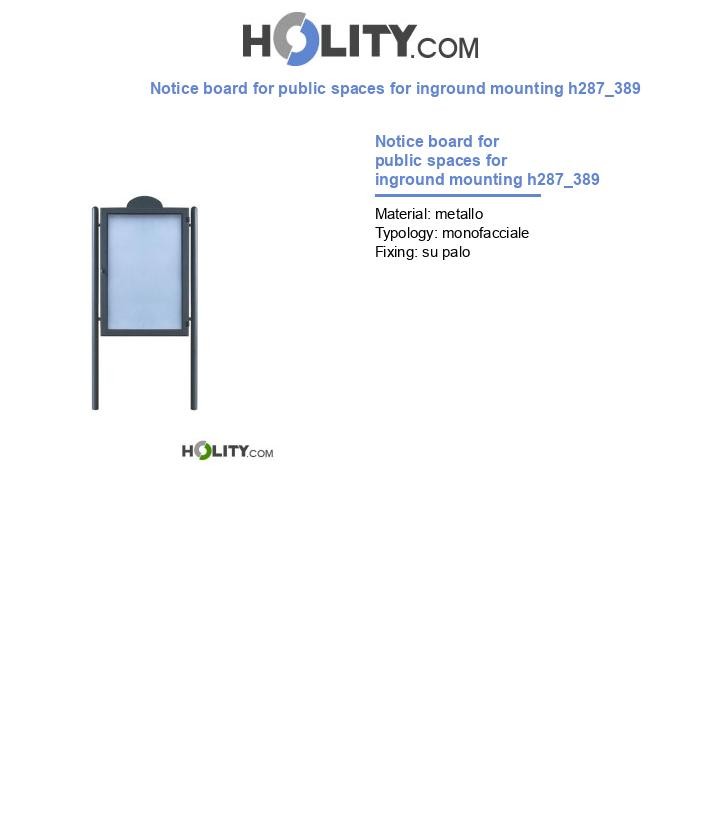 Notice board for public spaces for inground mounting h287_389