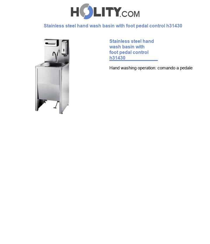 Stainless steel hand wash basin with foot pedal control h31430