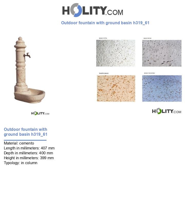 Outdoor fountain with ground basin h319_61