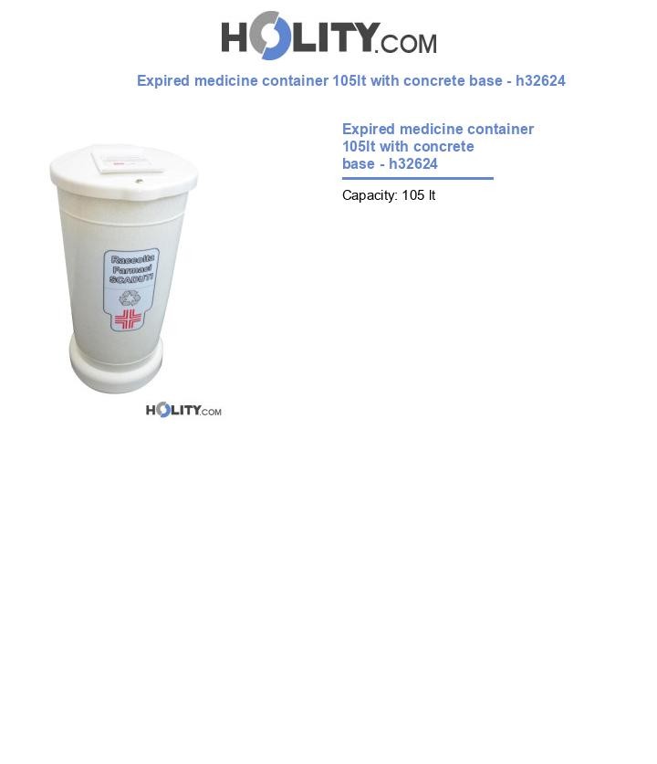 Expired medicine container 105lt with concrete base - h32624