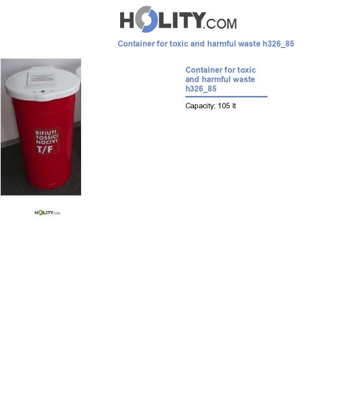 Container for toxic and harmful waste h326_85