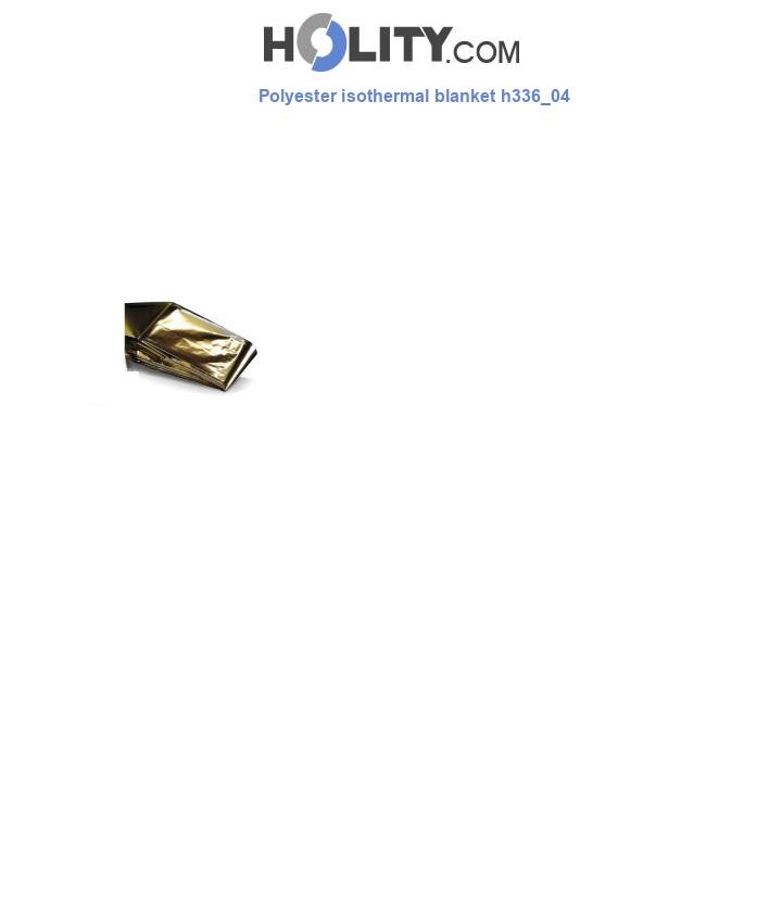 Polyester isothermal blanket h336_04